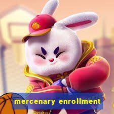 mercenary enrollment