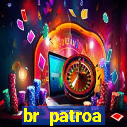 br patroa plataforma jogo online