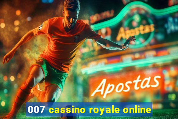 007 cassino royale online