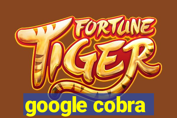 google cobra