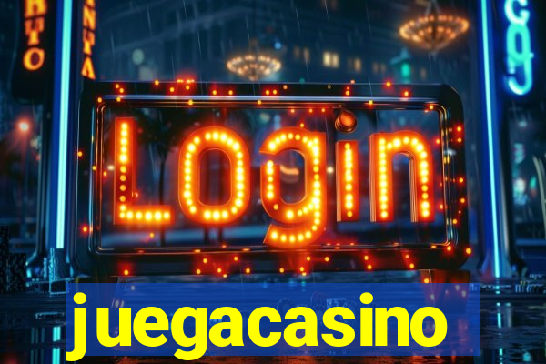 juegacasino