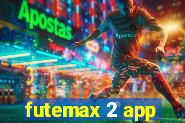 futemax 2 app