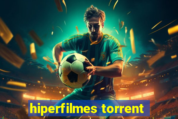 hiperfilmes torrent