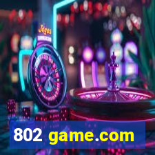 802 game.com