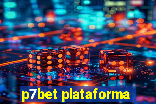 p7bet plataforma