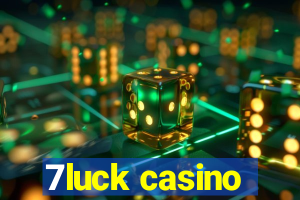 7luck casino