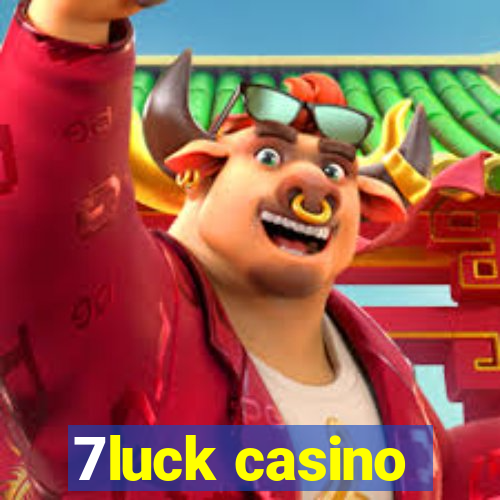 7luck casino