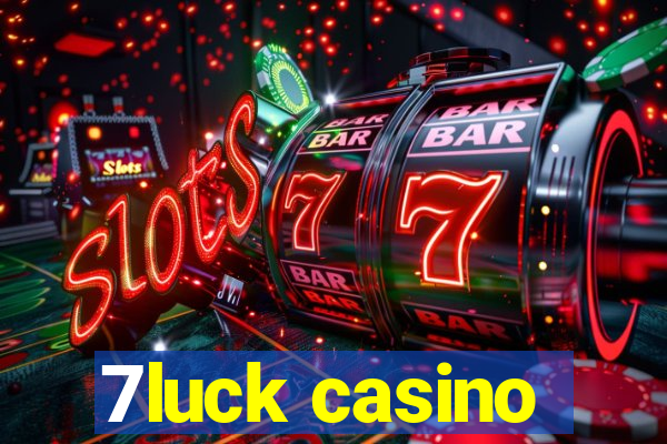 7luck casino