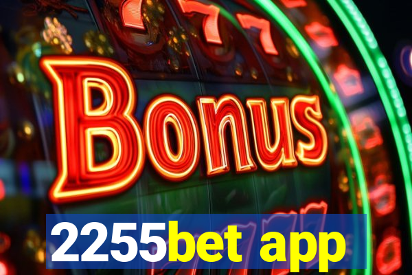 2255bet app