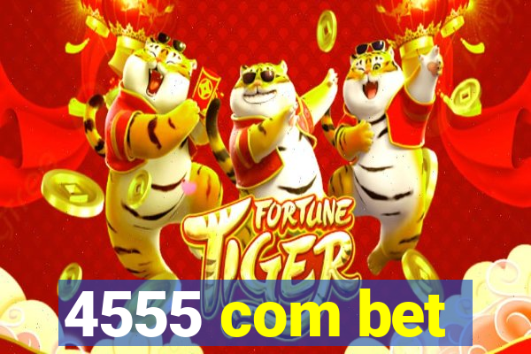 4555 com bet