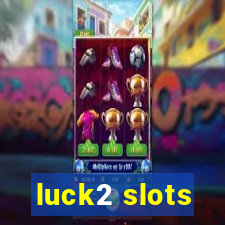 luck2 slots