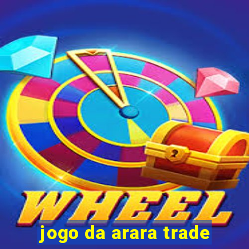 jogo da arara trade