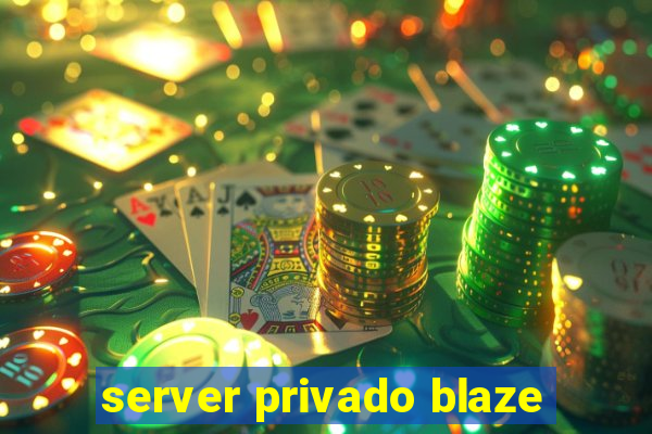 server privado blaze