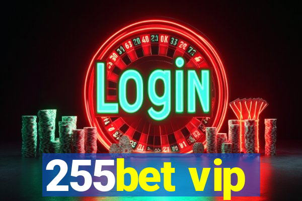 255bet vip