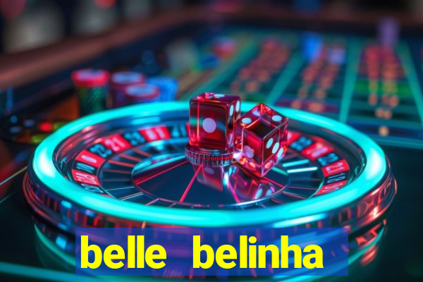 belle belinha videos porn