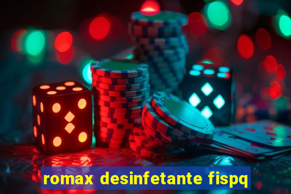 romax desinfetante fispq