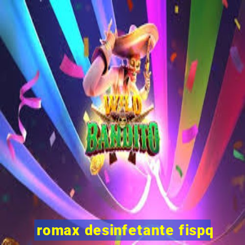 romax desinfetante fispq