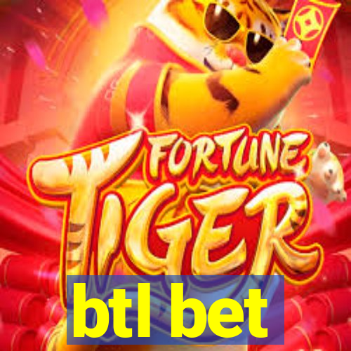 btl bet