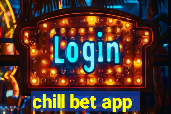 chill bet app