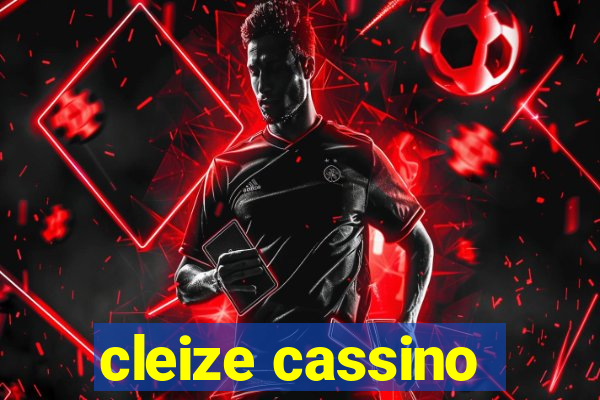 cleize cassino