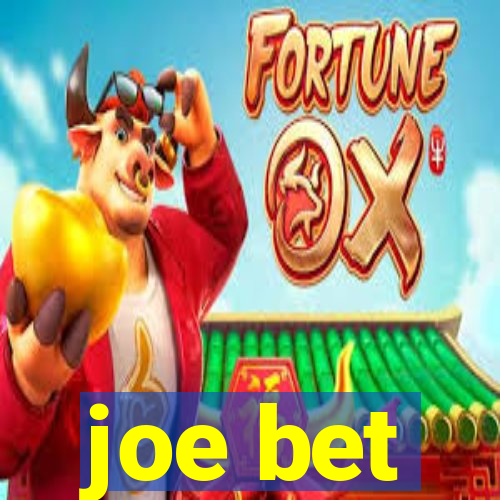 joe bet