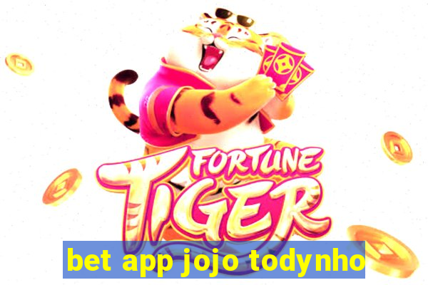 bet app jojo todynho