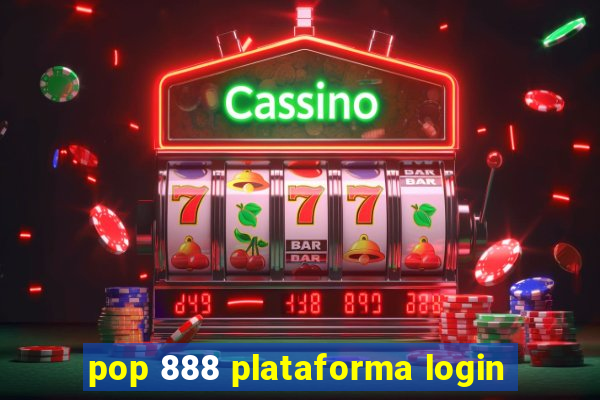 pop 888 plataforma login