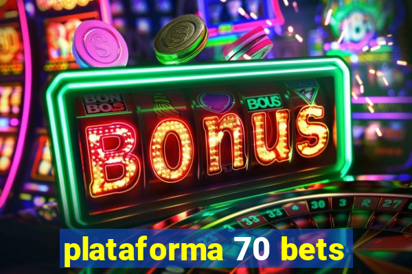 plataforma 70 bets