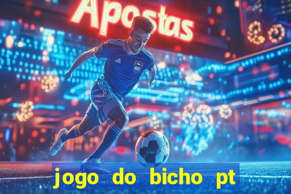 jogo do bicho pt sp 13h