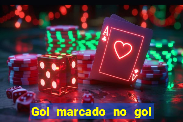 Gol marcado no gol marcado betano