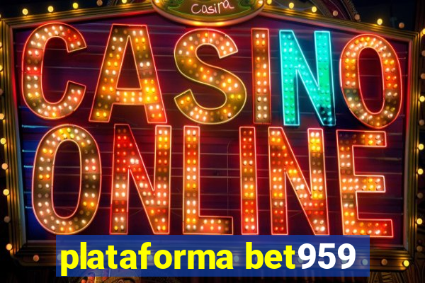 plataforma bet959