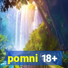 pomni 18+