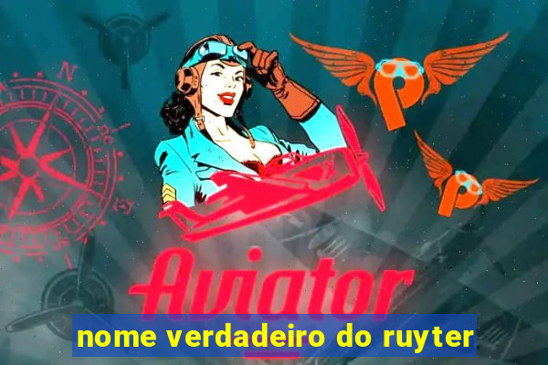 nome verdadeiro do ruyter