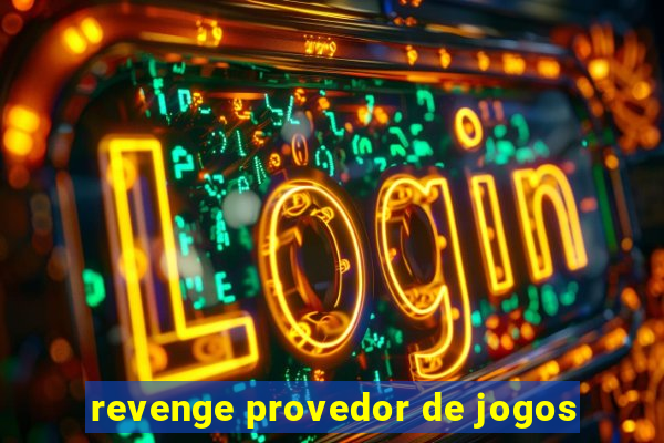 revenge provedor de jogos