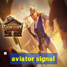 aviator signal