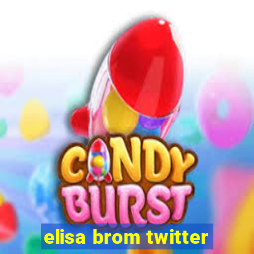 elisa brom twitter