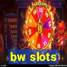 bw slots