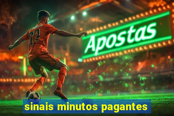 sinais minutos pagantes