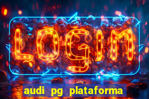 audi pg plataforma de jogos