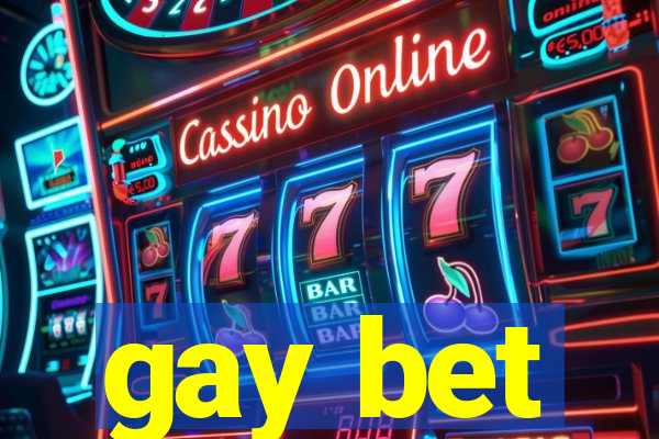 gay bet