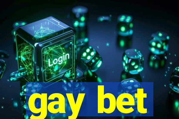 gay bet