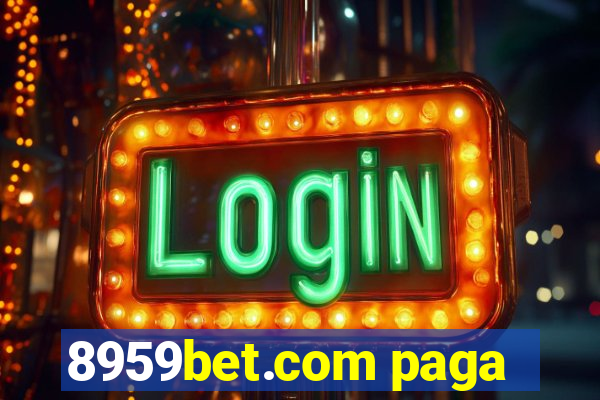 8959bet.com paga