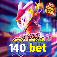 140 bet