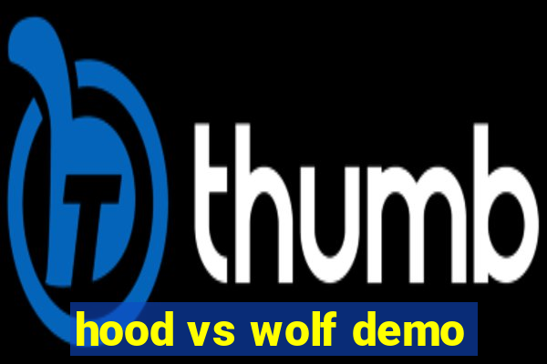 hood vs wolf demo