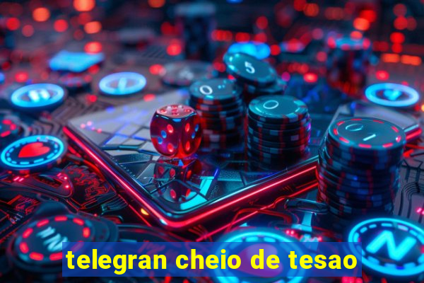 telegran cheio de tesao