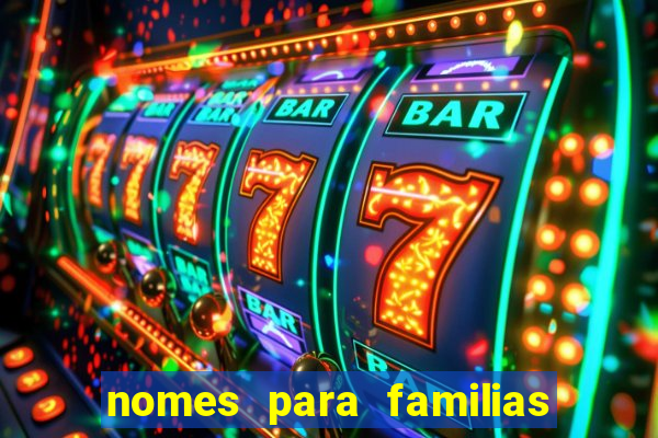 nomes para familias em jogos