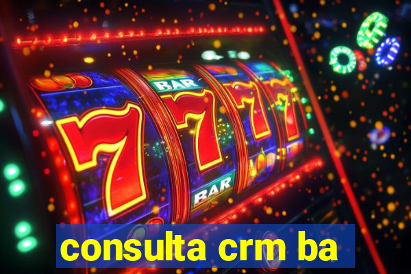 consulta crm ba