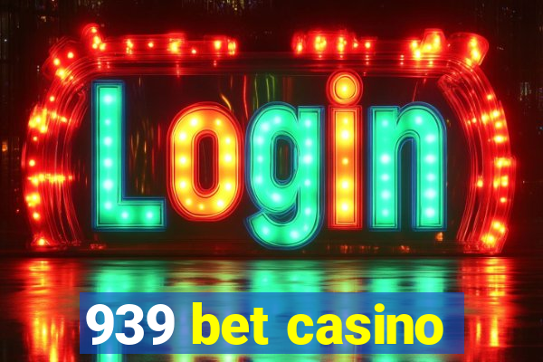 939 bet casino