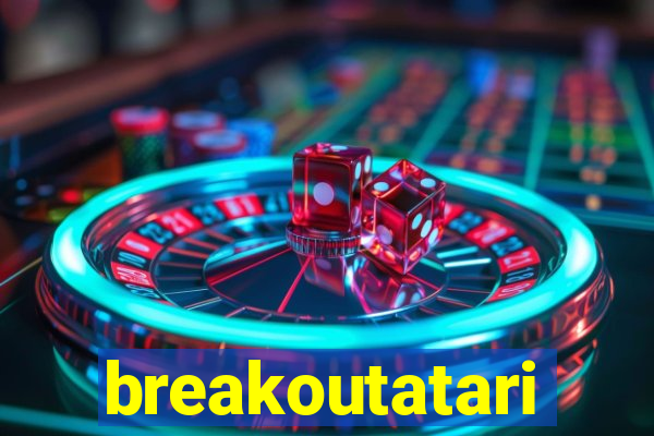 breakoutatari