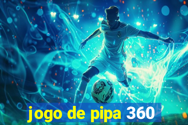 jogo de pipa 360